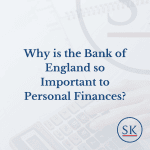 Why is the Bank of England so Important to Personal Finances?