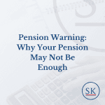 Pension Warning: Why Your Pension May Not Be Enough