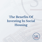 The Benefits Of Investing In Social Housing