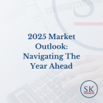 2025 Market Outlook: Navigating The Year Ahead