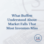 What Buffett Understood About Market Falls That Most Investors Miss