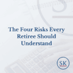 The Four Risks Every Retiree Should Understand
